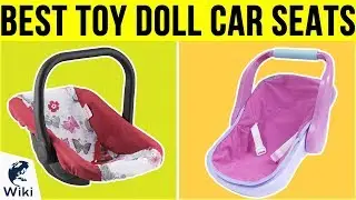 6 Best Toy Doll Car Seats 2019