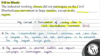 Fill in Blank- The industrial working classes did not participate on the Civil Disobedience move...