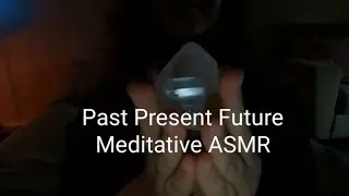 ASMR Past Present Future Quantum Energy Crystal Healing Record Keeper Crystals Relax Meditate Dream