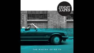 Jimmy Napes &ndash; Making Of Me (Official Audio)