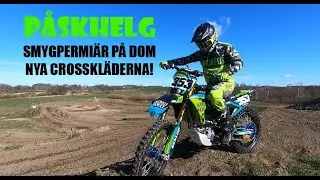 SMYGPERMI&Auml;R P&Aring; DOM NYA CROSSKL&Auml;DERNA! P&aring;skfirande p&aring; Sk&aring;nes grymma motocrossbanor.