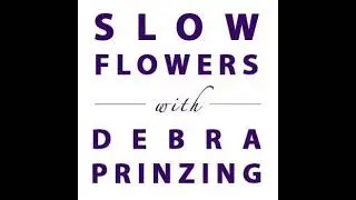 Episode 542: Welcome to 2022 and the Slow Flowers Floral Insights & Industry Forecast with Debra...