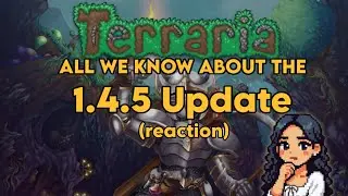🌳 WHAT'S NEW IN TERRARIA 1.4.5?! 🌳 (Reaction)