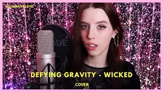 Defying Gravity - WICKED - Cynthia Erivo & Ariana Grande - Cover
