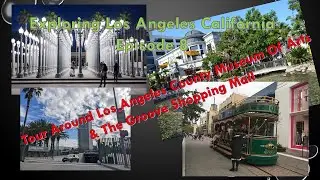 Exploring Los Angeles California Episode 8 : LACMA Park, La Brea Tar Pits & Museum, & Grove Mall