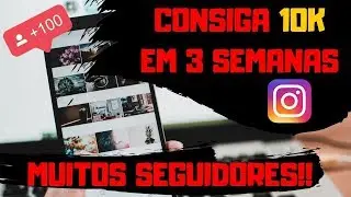 COMO GANHAR SEGUIDORES NO INSTAGRAM EM 2019 ( MUITOS MESMO ) | Henry Fortuste
