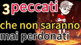 3 peccati che Dio non perdonerà mai