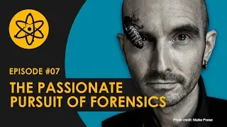 Episode #007 - The passionate pursuit of forensics - with Dr. Mark Benecke