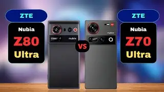 Сравнение ZTE Nubia Z80 Ultra и ZTE Nubia Z70 Ultra