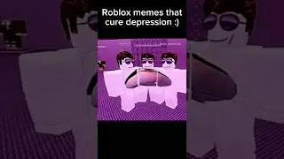 Roblox memes that cure depression pt3 #roblox#funny#memes