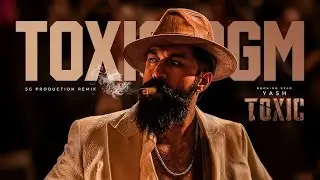 TOXIC: SONG BGM | Raya | Yash | | Geetu M | Kiara A | Nayanthara | 4K