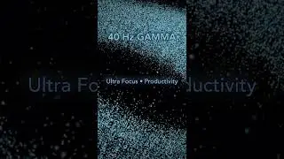 40 Hz Gamma Waves for Deep Focus (Short)
