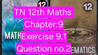TN 12th standard Maths Chapter 9, Exercise 9:1, Q.no.2