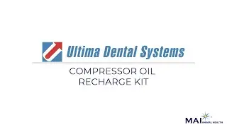 Ultima Dental Systems: Changing Compressor Oil