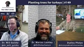 Episode 149--Planting Trees For Turkeys