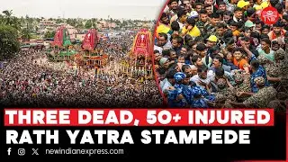 Puri Stampede: Three killed, over 50 injured at Rath Yatra