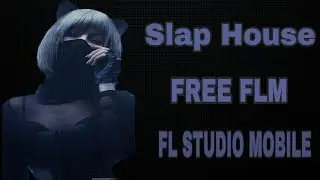 Slap House - Fl Studio Mobile ( Free Flm )
