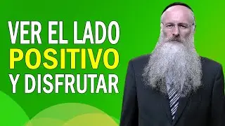 Ver el Lado Positivo y Disfrutar