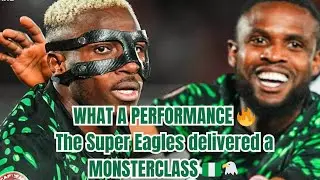 WHAT A PERFORMANCE 😤🔥The Super Eagles delivered a MONSTERCLASS as Nigeria 🇳🇬🦅