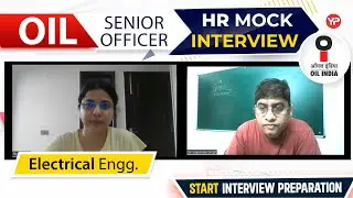 OIL India Ltd. HR Mock Interview For Senior Officer | Electrical Engg. | Start Interview Preparation