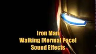 Iron Man Sound Effects - Walking (Normal Pace)