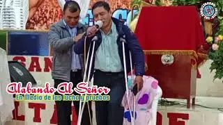 Alabando Al Señor En todo Tiempo Ps.Ev.Sm.Concepción Ayay después de las pruebas se viene lo mejor 