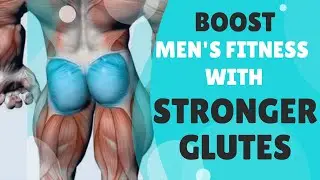 Unlock Stronger and Better-Looking Glutes: Essential for Men's Fitness
