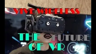 Vive Wireless | Good Unboxing / First Impressions