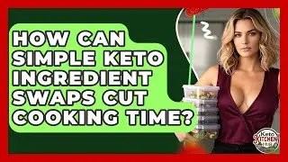 How Can Simple Keto Ingredient Swaps Cut Cooking Time? - Keto Kitchen HQ