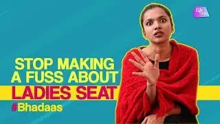 Stop Making A Fuss About The Ladies Seat | Women's Right | #Bhadaas | Life Tak