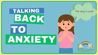 Talking Back to Anxiety/Child Worry and Anxiety Support/Coping Tools for Children/Emotional Literacy