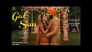 Gal Sun   Official Punjabi Love Song   Romi Gil   Suhani Maan   Lyrics  Lil Buzz   SA PRODUCTION