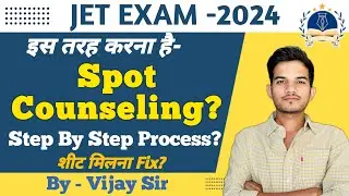JET-2024 SPOT COUNSELLING  A to Z Information / सभी सवालो का जवाब ❤ #spotcounselling