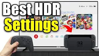 How to Set Up HDR on Nintendo Switch 2 (Best HDR Settings!)