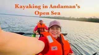 Day 4-Kayaking in Andaman&rsquo;s Open Sea ~ Kayaking | Mangroves and Sunrise 🌅