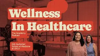 Wellness in Healthcare with Dr. Irma Corral & Dr. Annie Weisman