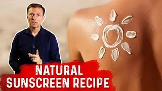 Natural Sunscreen Recipe &ndash; Dr. Berg