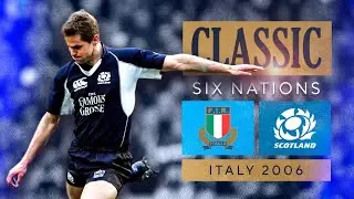 Classic Six Nations | Italy v Scotland 2006 | FULL MATCH REPLAY