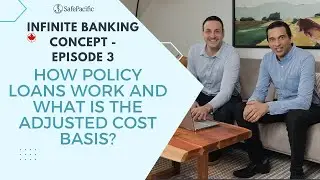 The Infinite Banking Concept Episode 3 &ndash; How Policy Loans work and what is the Adjusted Cost Basis?