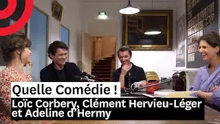 Loïc Corbery, Clément Hervieu-Léger & Adeline d'Hermy - Le Petit-maître corrigé - QC ! s03ep40
