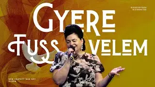 Gyere fuss velem
