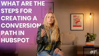 Steps for Creating a Conversion Path in HubSpot