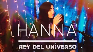 Hanna   Rey Del Universo
