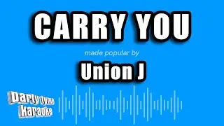 Union J - Carry You (Karaoke Version)