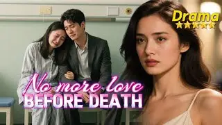 [FULL Cdrama🎭]I'm about to die, who would still spoil you?|#shortdrama #lovestory  #cdrama #full