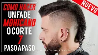 TUTORIAL DE BARBERIA / Como Hacer Una Cresta o 7 (Mohicano) (PASO A PASO)