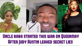 Uncle baba started this war on Queenmay after Judy Austin lèaked secrét lîes