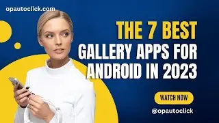 7 Best Gallery Apps For Android in 2023🤓 - @opautoclick