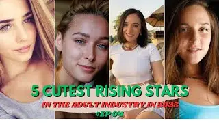 5 Cutest Rising Stars in the Adult Industry in 2025 Ep 4