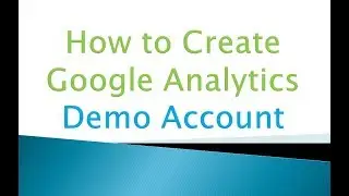 How to Create Google Analytics Demo Account - Tutorial 2023